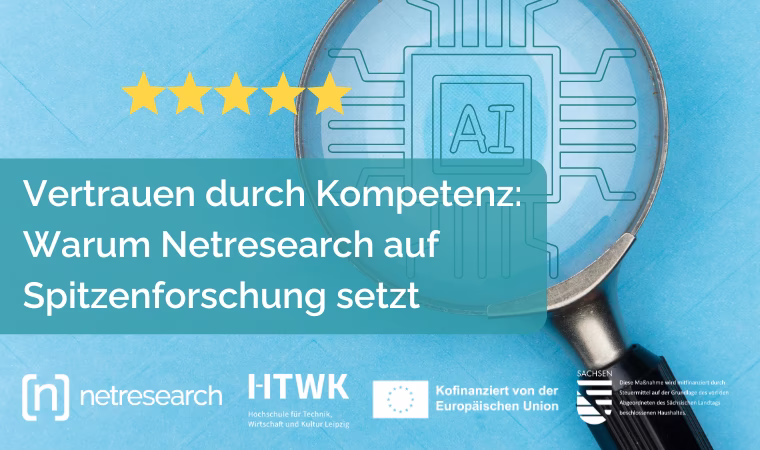 Vertrauen durch Kompetenz:  Warum Netresearch auf  Spitzenforschung setzt